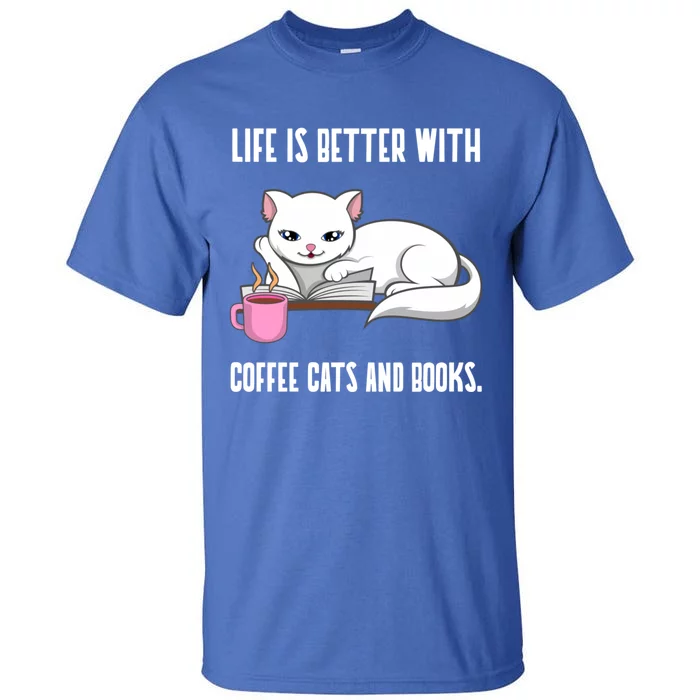 Coffee Cats And Books Funny Reading Gift Tall T-Shirt