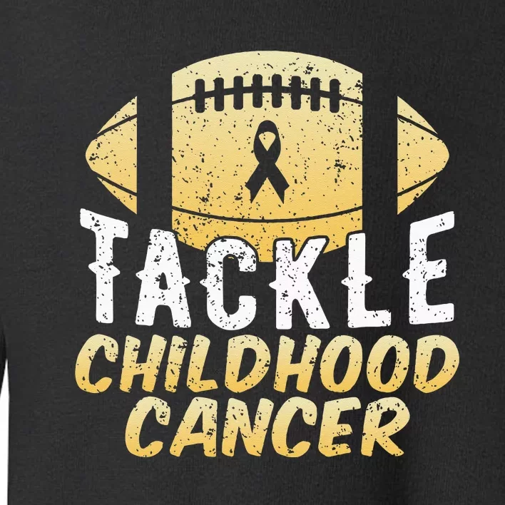 Childhood Cancer Awareness Tackle Childhood Cancer Football Toddler Sweatshirt