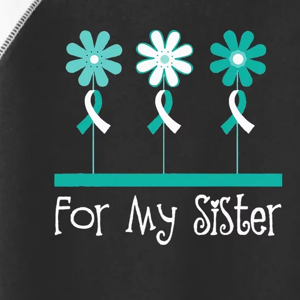 Cervical Cancer Awareness For My Sister Support Toddler Fine Jersey T-Shirt