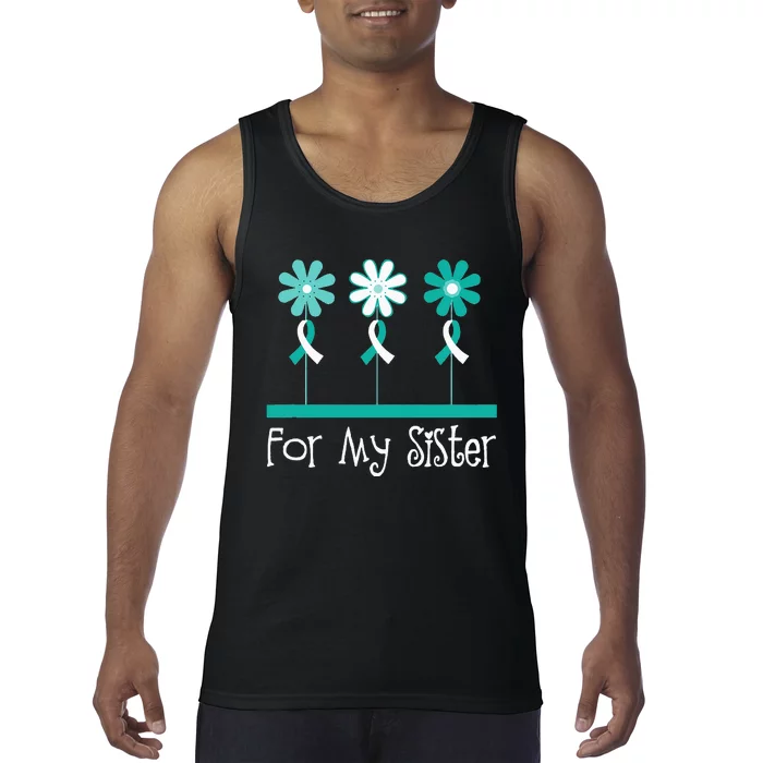 Cervical Cancer Awareness For My Sister Support Tank Top