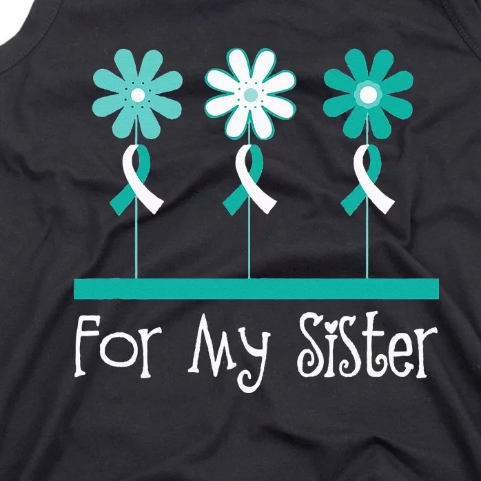 Cervical Cancer Awareness For My Sister Support Tank Top