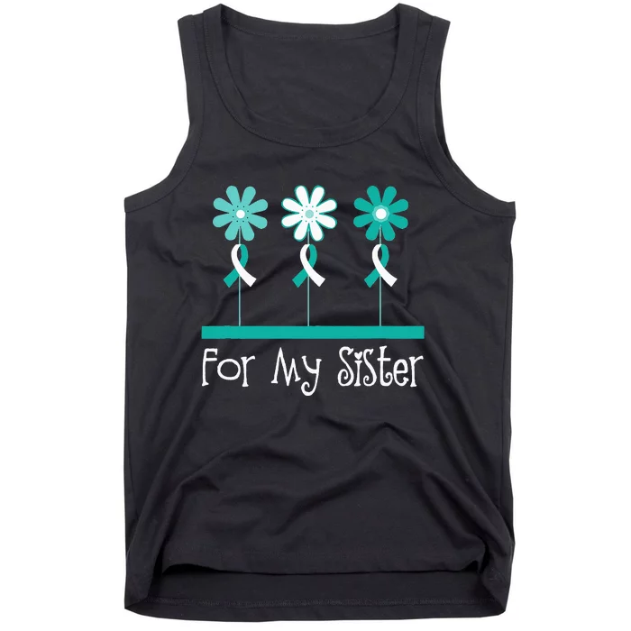 Cervical Cancer Awareness For My Sister Support Tank Top