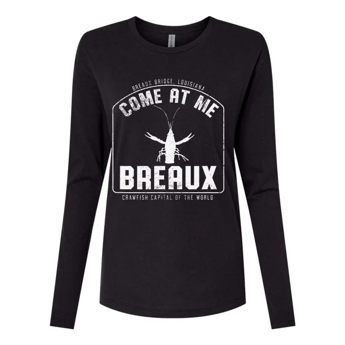 Crawfish Come At Me Breaux Bridge Louisiana Funny Festival Womens Cotton Relaxed Long Sleeve T-Shirt