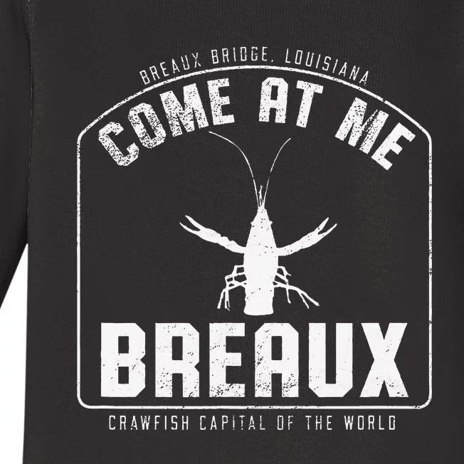 Crawfish Come At Me Breaux Bridge Louisiana Funny Festival Baby Long Sleeve Bodysuit