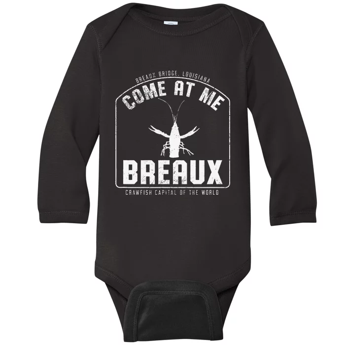 Crawfish Come At Me Breaux Bridge Louisiana Funny Festival Baby Long Sleeve Bodysuit