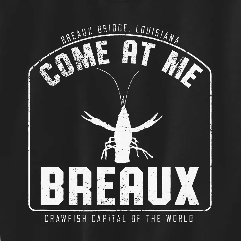 Crawfish Come At Me Breaux Bridge Louisiana Funny Festival Kids Sweatshirt