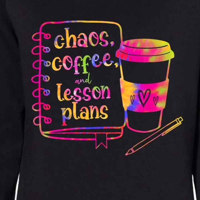 Chaos Coffee And Lesson Plans Teacher Day Gift Womens California Wash Sweatshirt