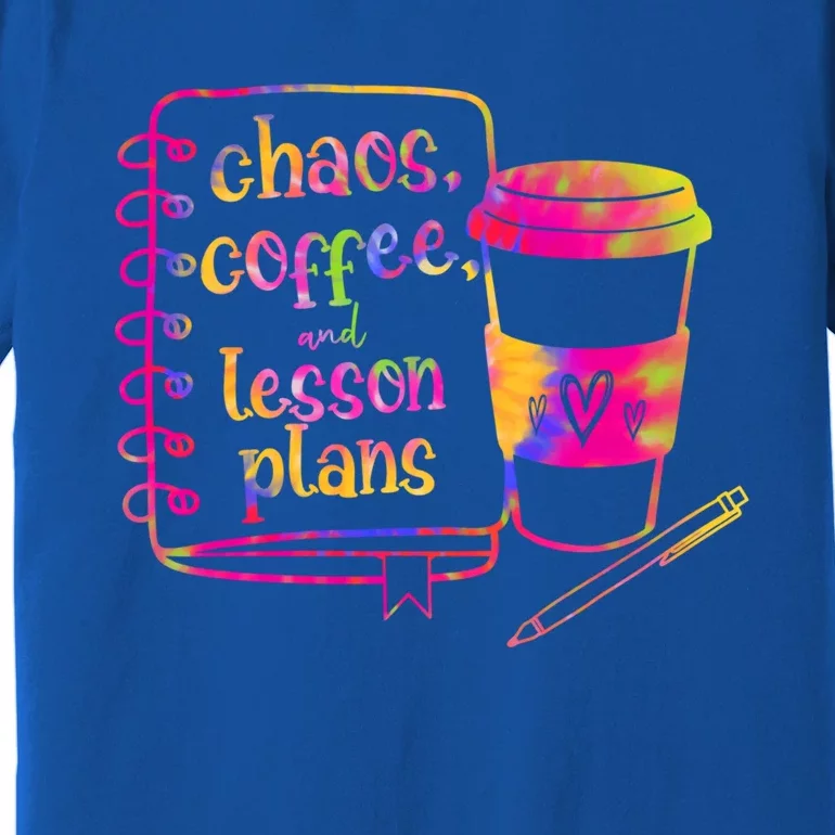 Chaos Coffee And Lesson Plans Teacher Day Gift Premium T-Shirt