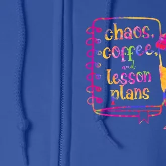 Chaos Coffee And Lesson Plans Teacher Day Gift Full Zip Hoodie