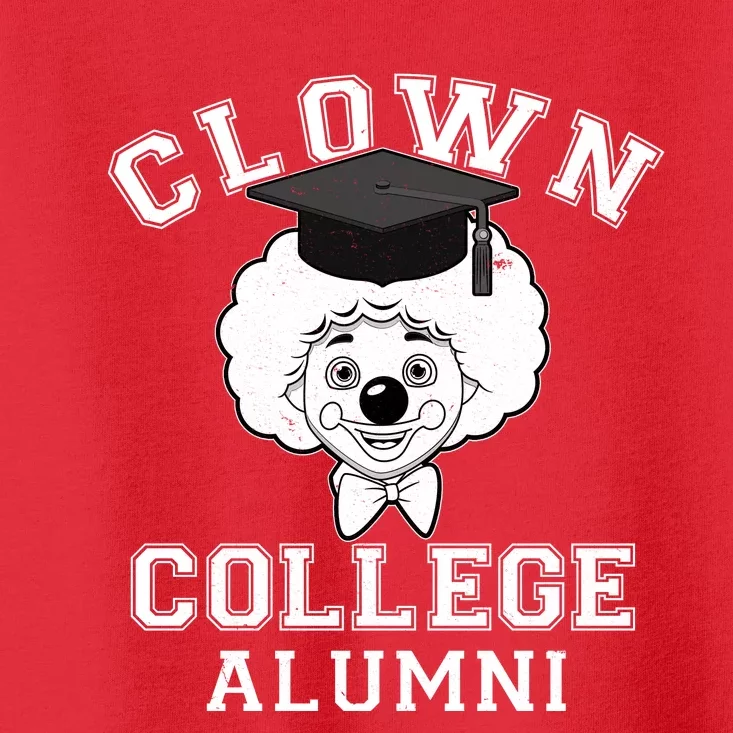 Clown College Alumni Toddler T-Shirt