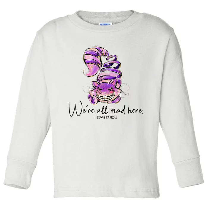 Chesire Cat Alice In Wonderland WeRe All Mad Here Toddler Long Sleeve Shirt