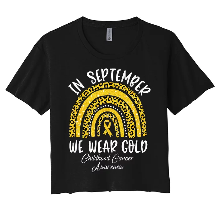 Childhood Cancer Awareness Rainbow In September We Wear Gold Women's Crop Top Tee