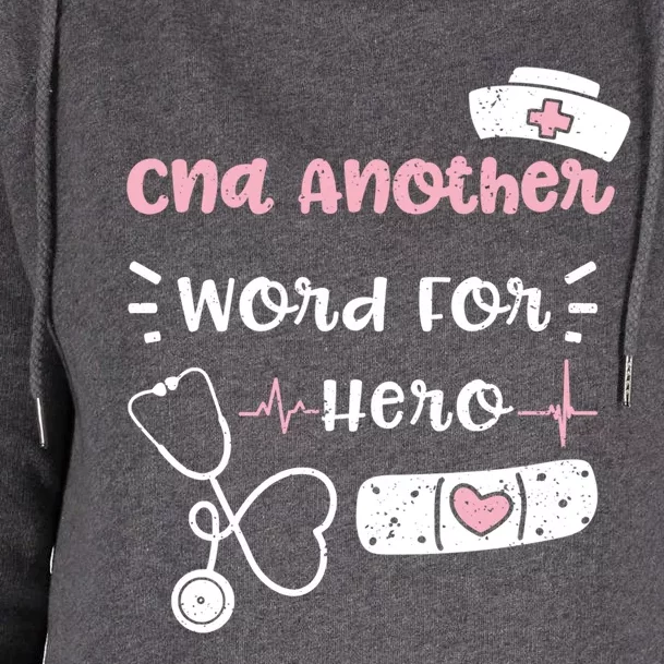 Cna: Cna Another Word For Hero Nurse Sayings Gift Womens Funnel Neck Pullover Hood