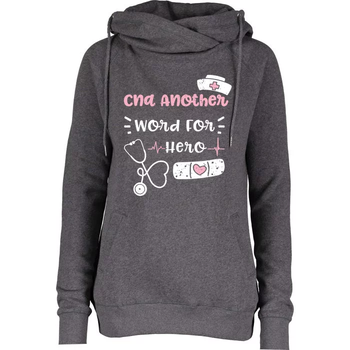 Cna: Cna Another Word For Hero Nurse Sayings Gift Womens Funnel Neck Pullover Hood