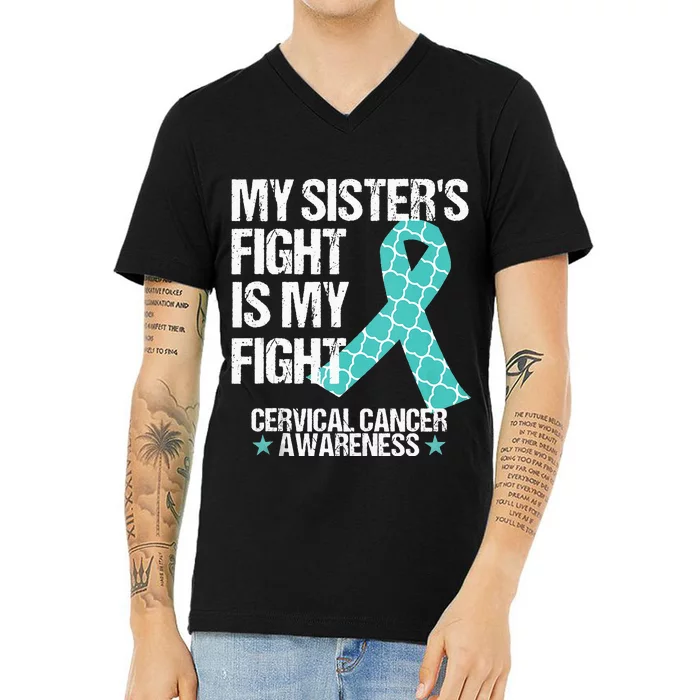 Cervical Cancer Awareness Teal Ribbon My Sisters Fight Gift V-Neck T-Shirt