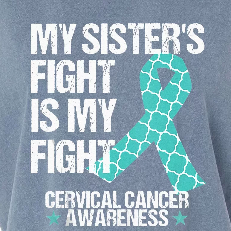 Cervical Cancer Awareness Teal Ribbon My Sisters Fight Gift Garment-Dyed Women's Muscle Tee