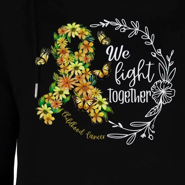 Childhood Cancer Awareness We Fight Together Womens Funnel Neck Pullover Hood