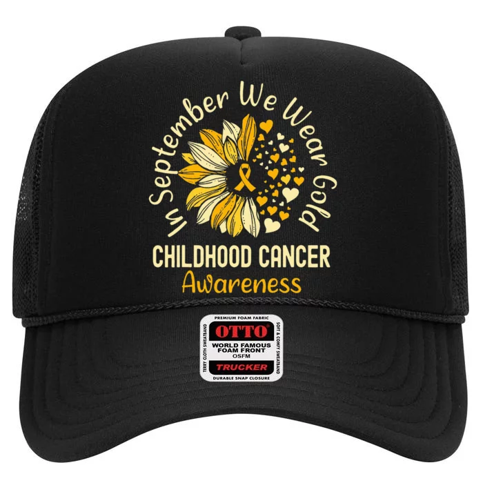 Childhood Cancer Awareness In September We Wear Gold High Crown Mesh Trucker Hat