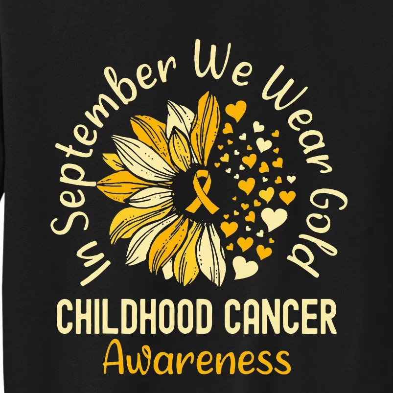 Childhood Cancer Awareness In September We Wear Gold Tall Sweatshirt