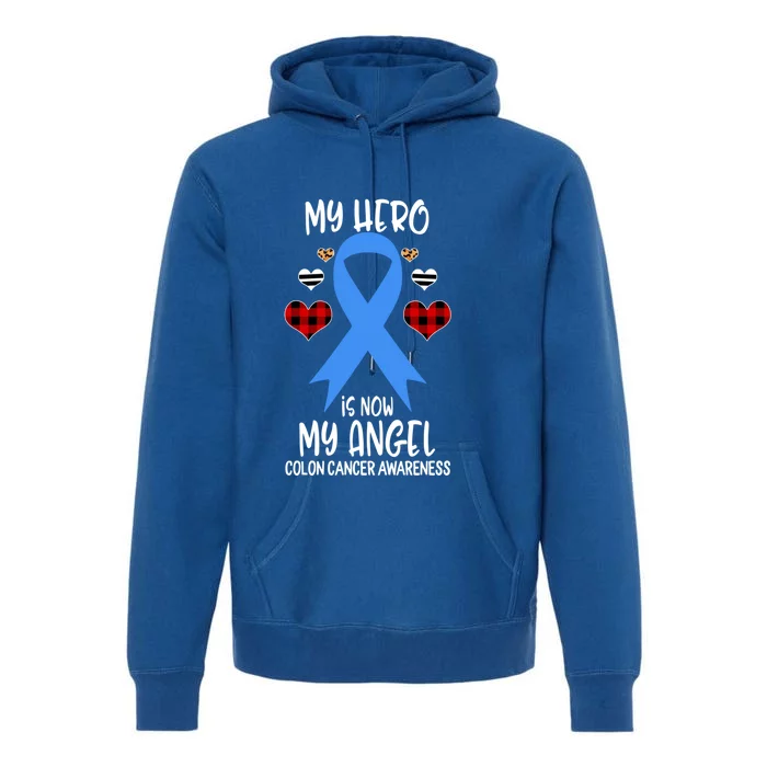 Colon Cancer Awareness Remembrance Hero Is Now My Angel Gift Premium Hoodie