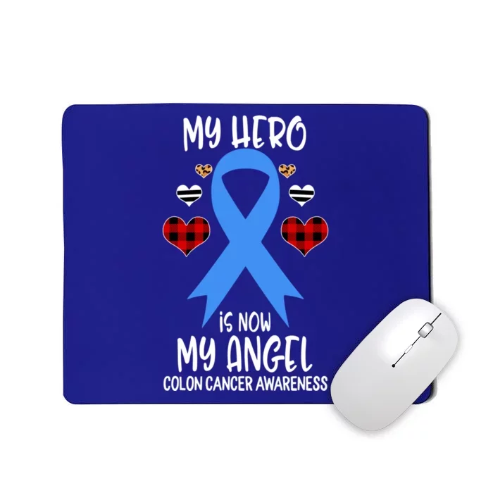 Colon Cancer Awareness Remembrance Hero Is Now My Angel Gift Mousepad