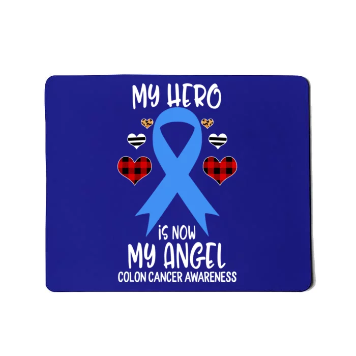 Colon Cancer Awareness Remembrance Hero Is Now My Angel Gift Mousepad