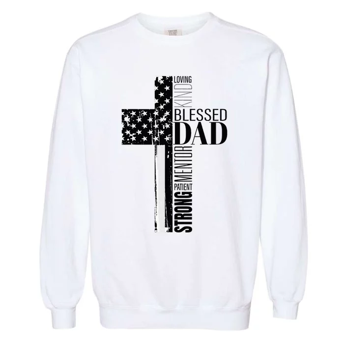 Cool Christian Blessed Dad Cross American Flag Fathers Day Garment-Dyed Sweatshirt