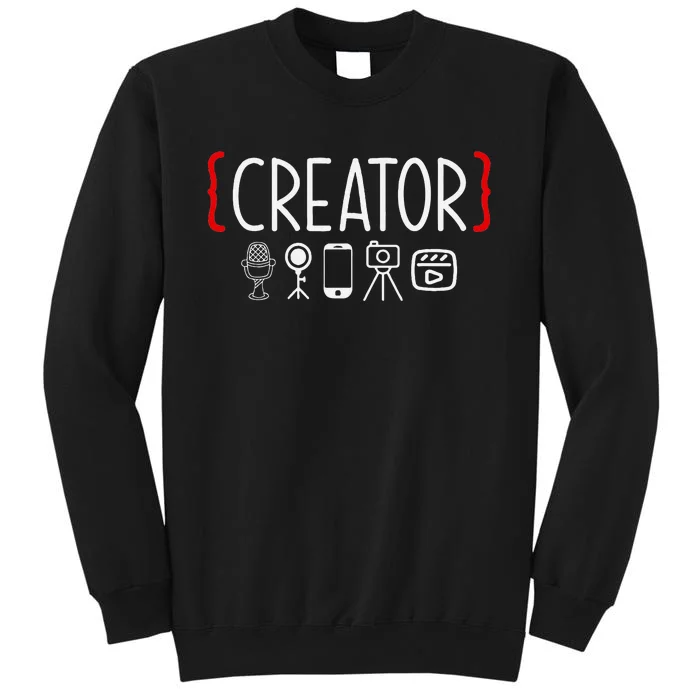 Content Creator Blogger Vlogger Influencer Creator Tall Sweatshirt