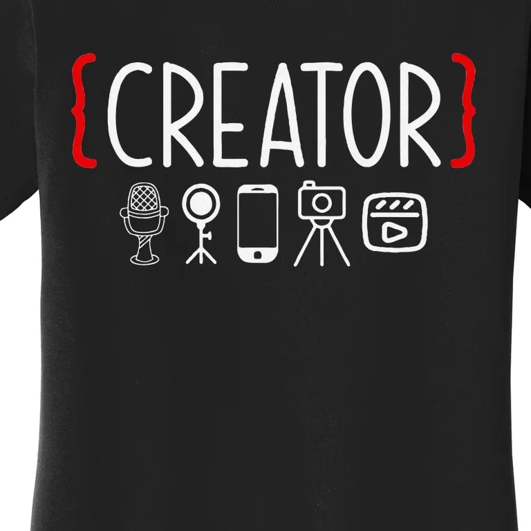 Content Creator Blogger Vlogger Influencer Creator Women's T-Shirt