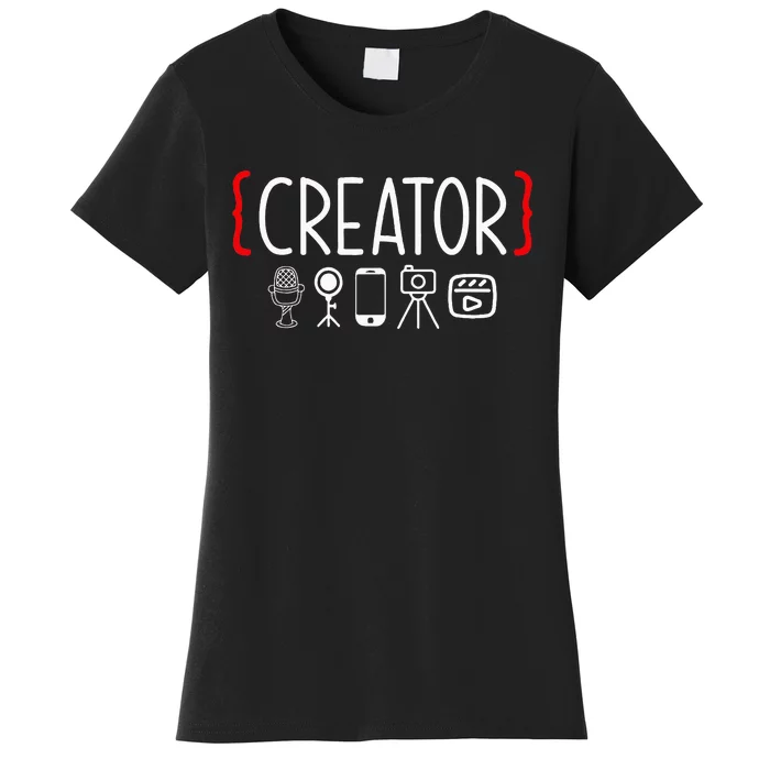 Content Creator Blogger Vlogger Influencer Creator Women's T-Shirt