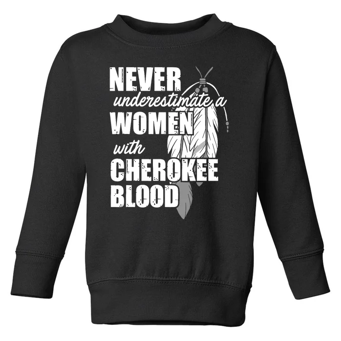 Cool Cherokee Blood Women Funny Native American Gift For Her Toddler Sweatshirt