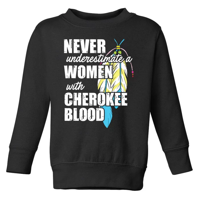 Cool Cherokee Blood Women Funny Native American Gift For Her Toddler Sweatshirt