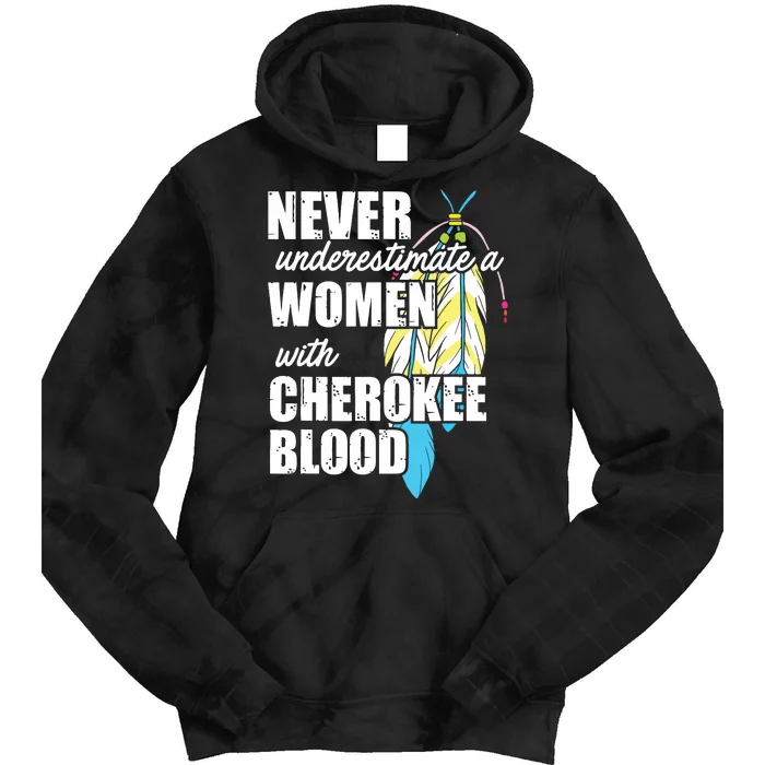 Cool Cherokee Blood Women Funny Native American Gift For Her Tie Dye Hoodie