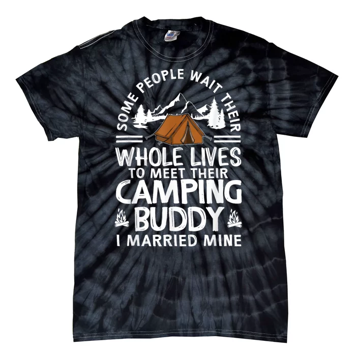 Cool Camping Buddies Gift For Man Women Funny Husband & Wife Tie-Dye T-Shirt