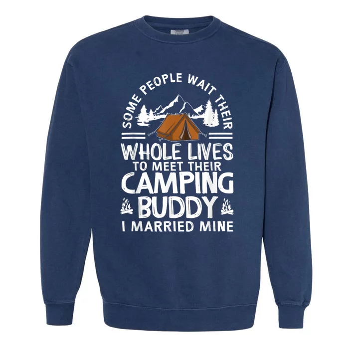 Cool Camping Buddies Gift For Man Women Funny Husband & Wife Garment-Dyed Sweatshirt