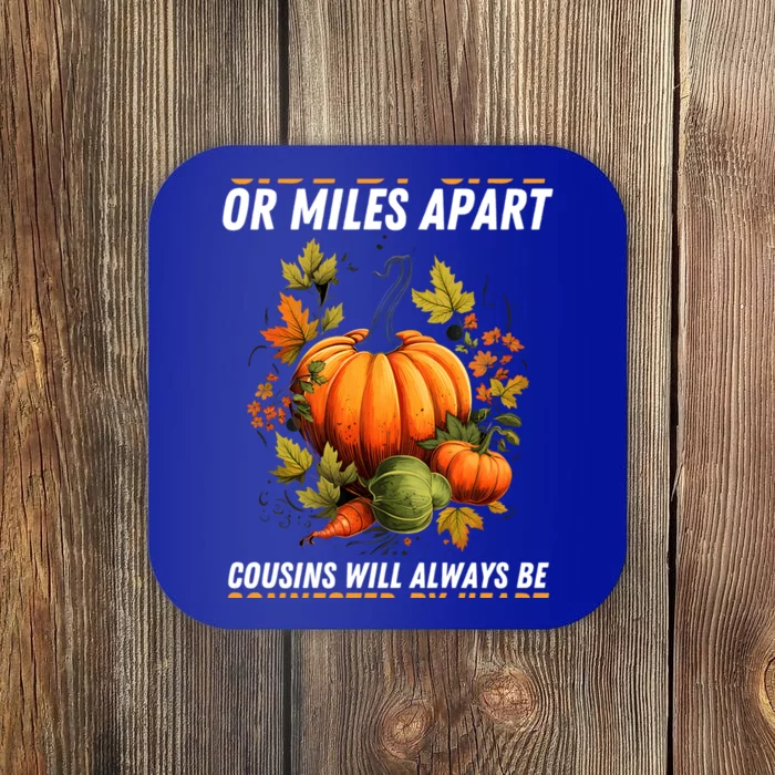 Cousin Connected By Heart Fall Autumn Thanksgiving Matching Cute Gift Coaster