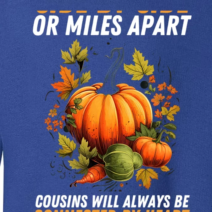 Cousin Connected By Heart Fall Autumn Thanksgiving Matching Cute Gift Toddler Sweatshirt