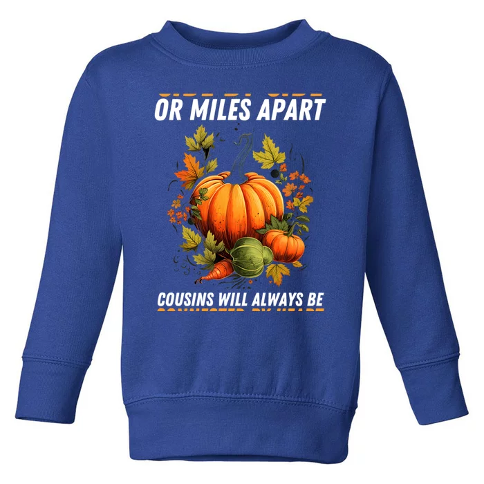 Cousin Connected By Heart Fall Autumn Thanksgiving Matching Cute Gift Toddler Sweatshirt