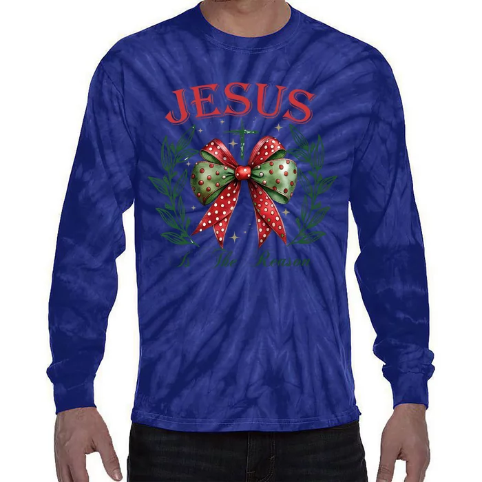 Christmas Coquette Bow Jesus Is The Reason For The Season Tie-Dye Long Sleeve Shirt