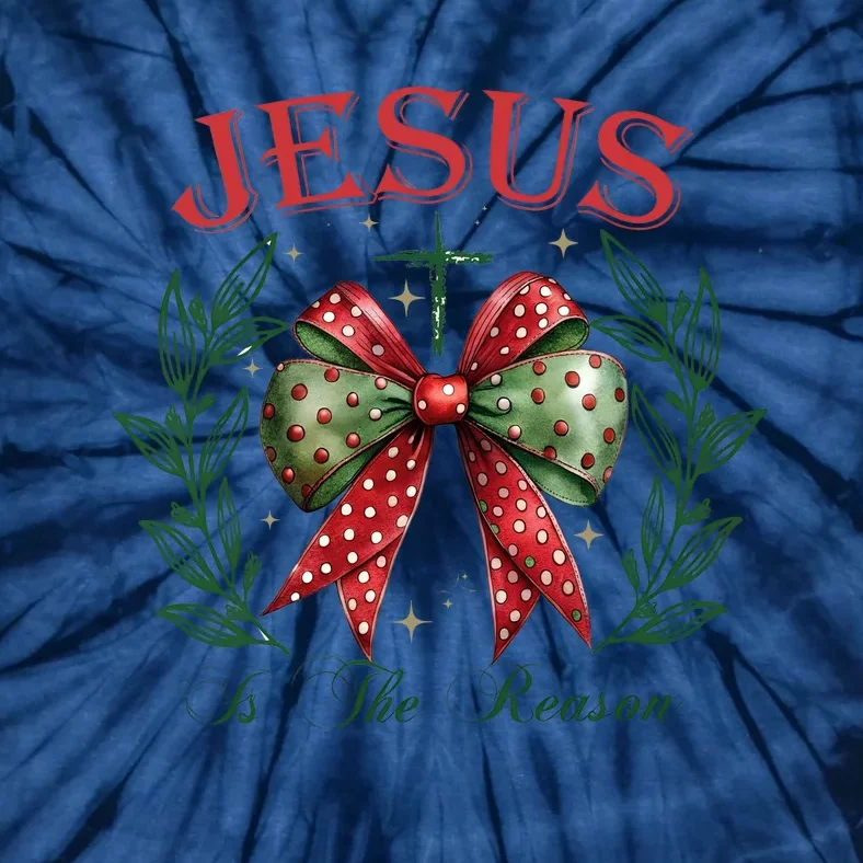 Christmas Coquette Bow Jesus Is The Reason For The Season Tie-Dye T-Shirt