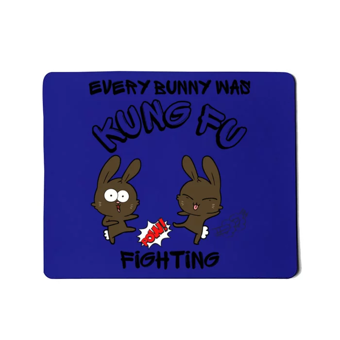 Cute Cartoon Bunnies Every Bunny Was Kung Fu Fighting Funny Gift Mousepad