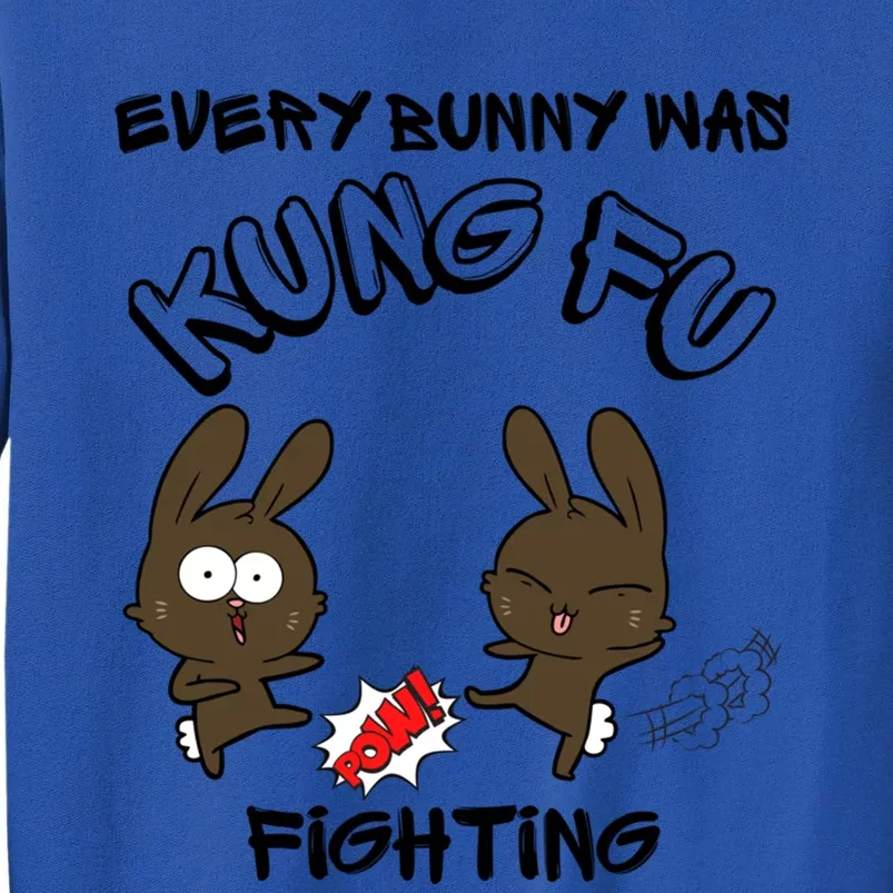 Cute Cartoon Bunnies Every Bunny Was Kung Fu Fighting Funny Gift Tall Sweatshirt