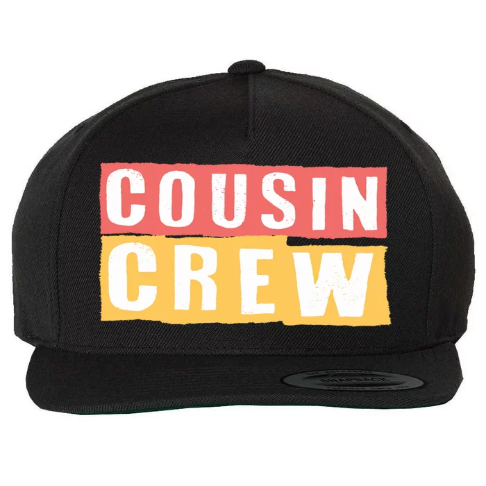 Cousins Crew Big Cousin Crew Best Cousin Big Cousin Crew Gift Wool Snapback Cap