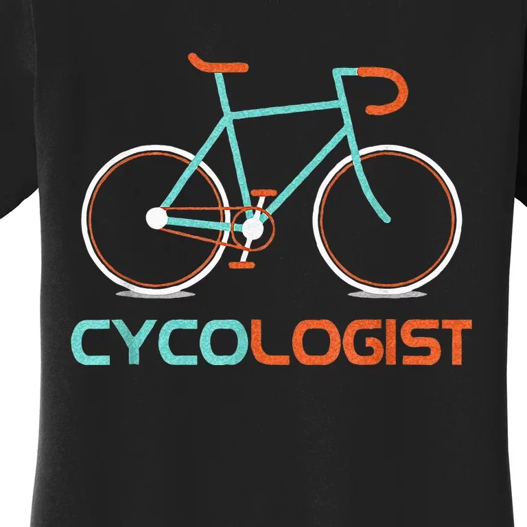 Cycologist Cycling Bicycle Cyclist Road Bike Triathlon Women's T-Shirt