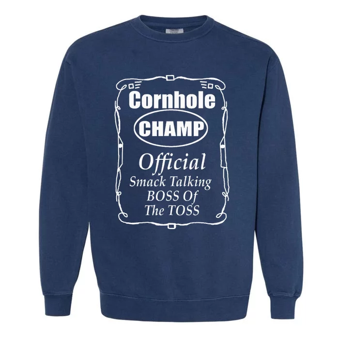 Cornhole Champion Boss Of The Toss Cornhole Garment-Dyed Sweatshirt