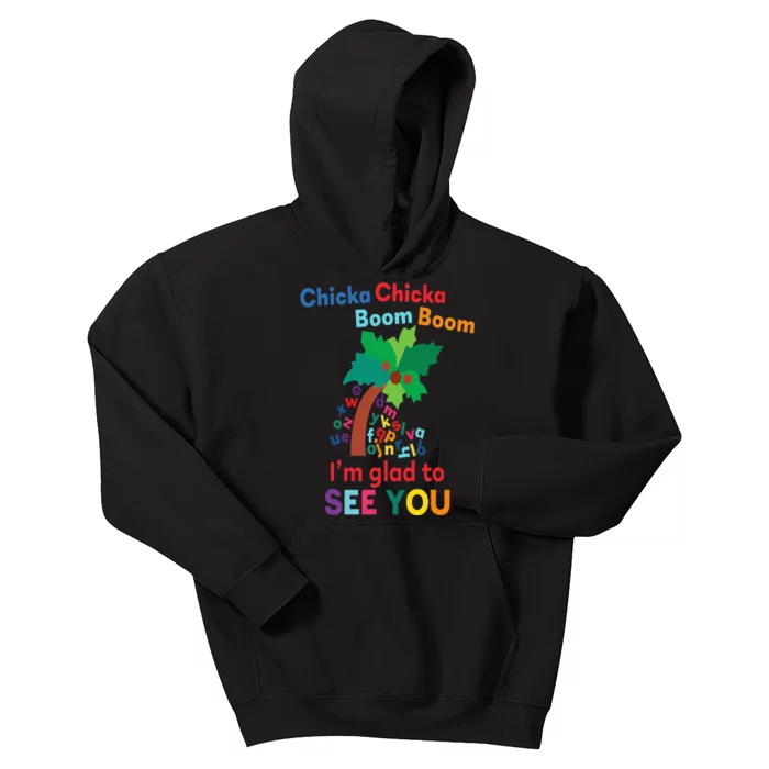 Chicka chicka boom boom i'm glad to see you Kids Hoodie