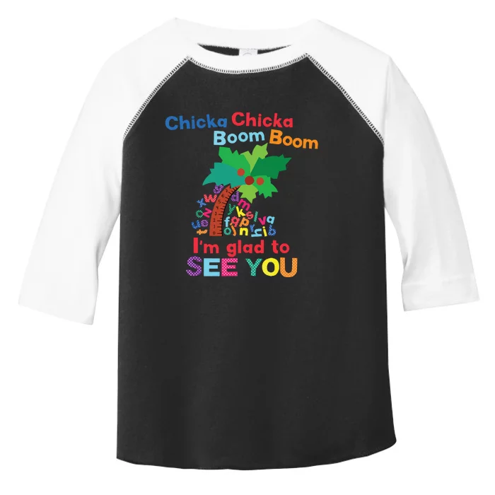 Chicka Chicka Boom Boom Im Glad To See You Toddler Fine Jersey T-Shirt