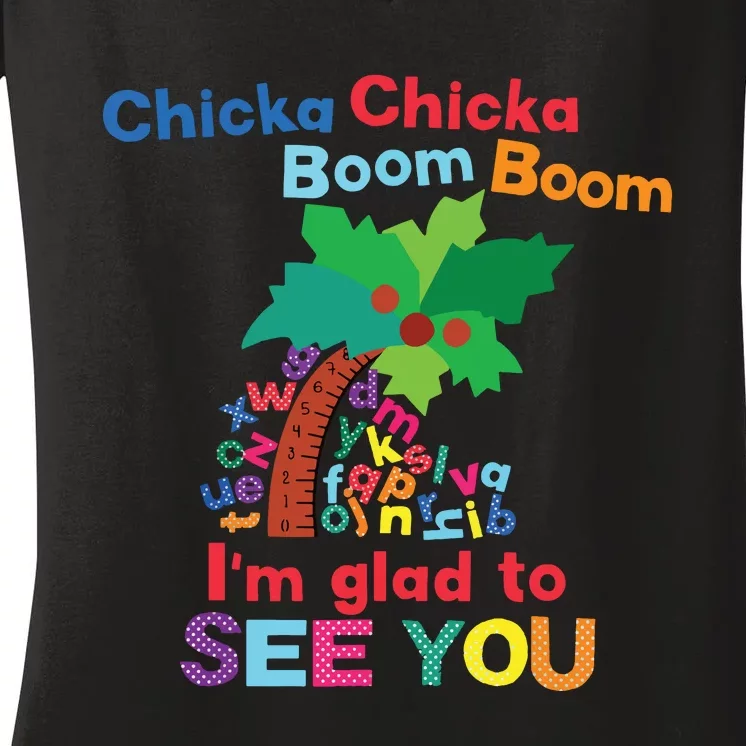 Chicka Chicka Boom Boom Im Glad To See You Women's V-Neck T-Shirt