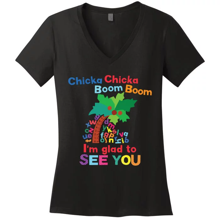 Chicka Chicka Boom Boom Im Glad To See You Women's V-Neck T-Shirt