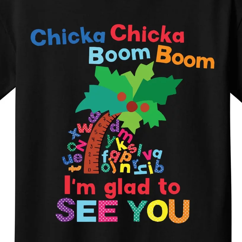 Chicka Chicka Boom Boom Im Glad To See You Kids T-Shirt